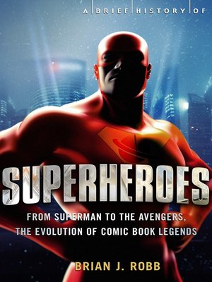 cover image of A Brief History of Superheroes